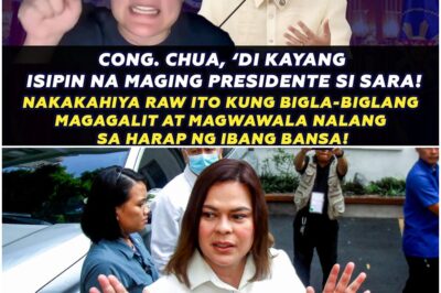 CONG. CHUA, ‘DI KAYANG ISIPIN NA MAGING PRESIDENTE SI SARA!