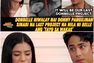 DONBELLE HIWALAY NA! Donny Pangilinan Sinabi Na Last Project Na Nila ni Belle Ang ‘Tayo Sa Wakas’